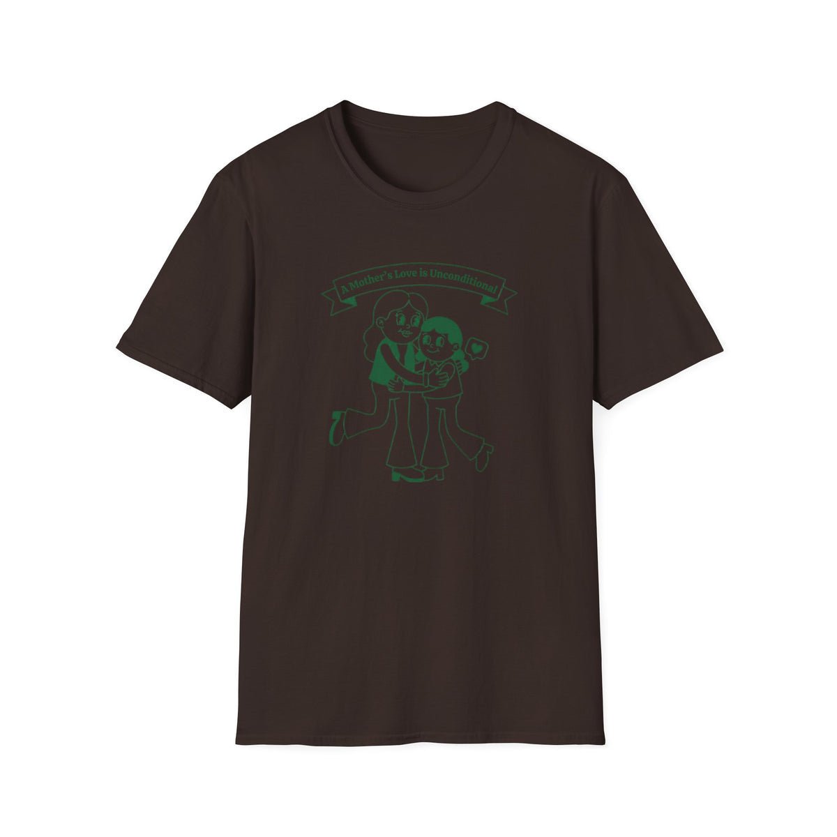 A Mother's Love Is Unconditional T-Shirt — Mom & Child (153)