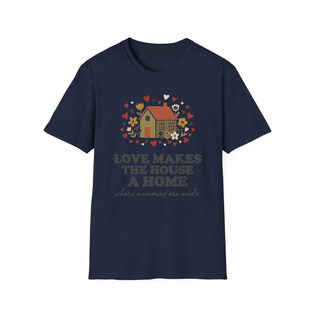 Love Makes The House A Home T-Shirt — Hearts Flowers House (27)