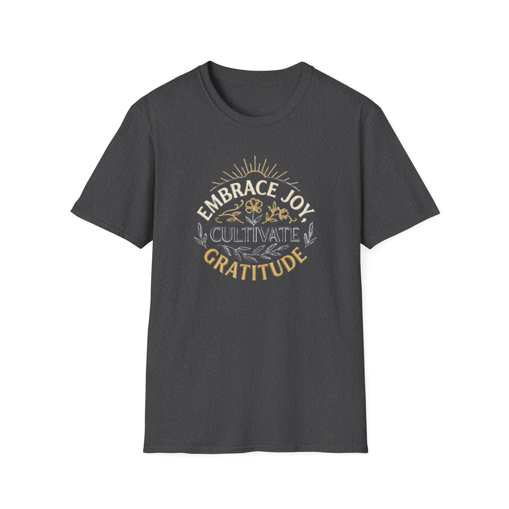 Embrace Joy Cultivate Gratitude T-Shirt —  Sunrise Floral (166)