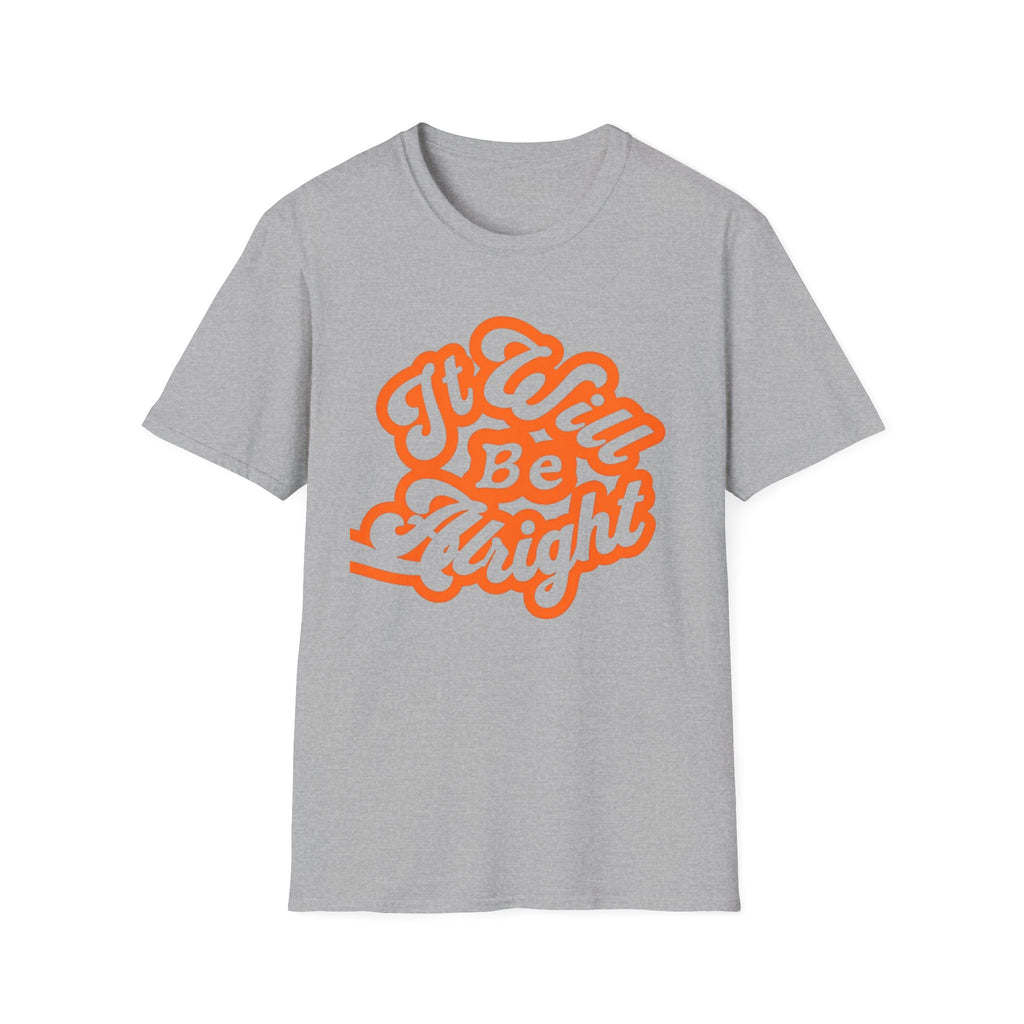 It Will Be Alright T-Shirt — Text (142)