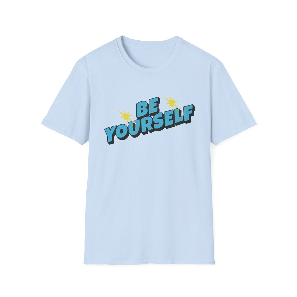 Be Yourself T-Shirt — Pow (137)