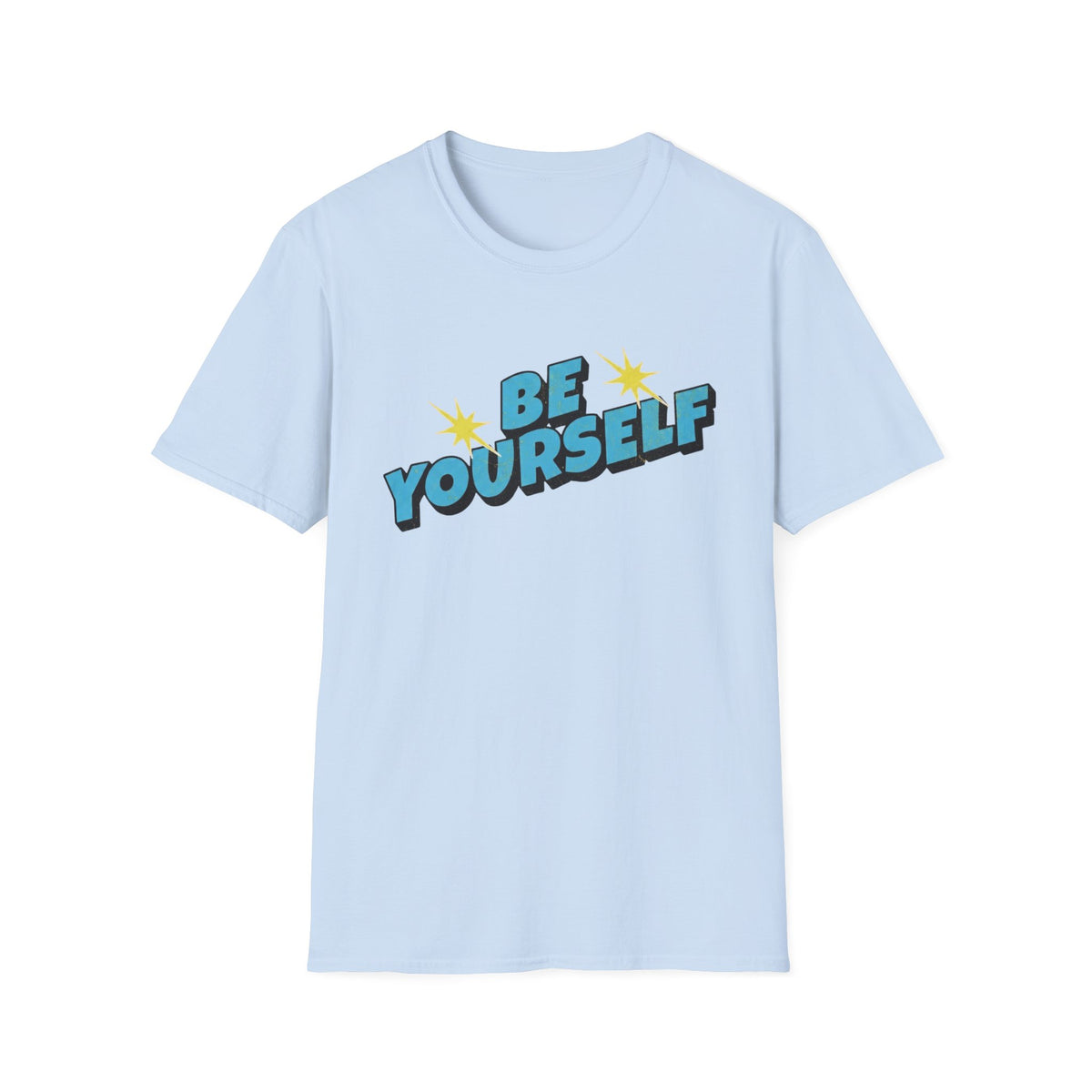 Be Yourself T-Shirt — Pow (137)