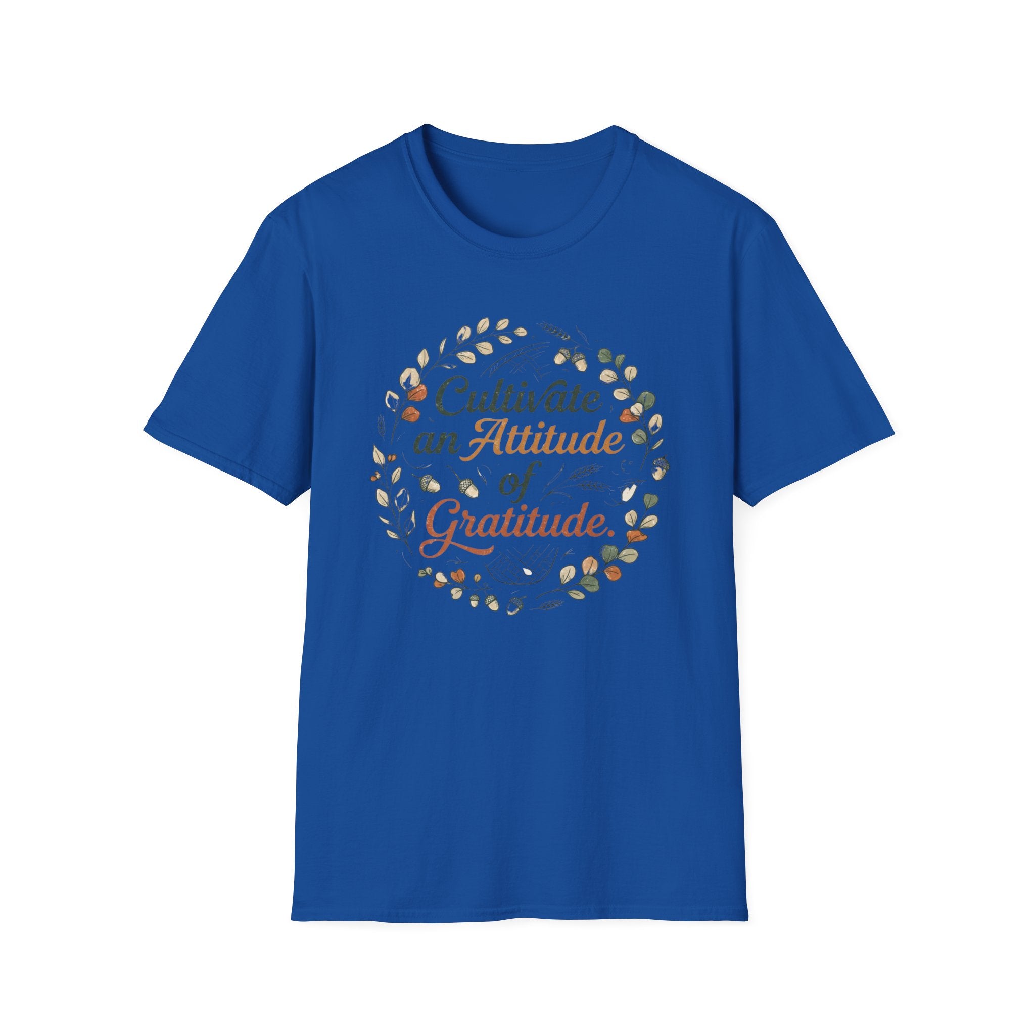 Cultivate An Attitude Of Gratitude T-Shirt — Leaves & Acorn (97)