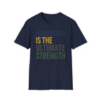 Forgiveness Is The Ultimate Strength T-Shirt — Text (14)