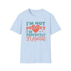 I'm Not Perfect I'm Perfectly Flawed T-Shirt — Heart & Stars (126)