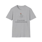 Choose Compassion T-Shirt — Hand & Flower (57)