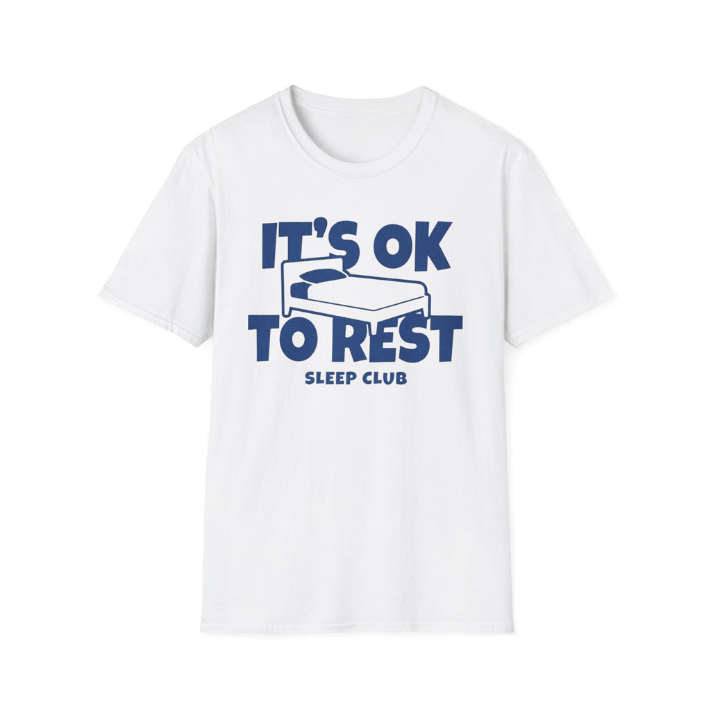 It's OK To Rest Sleep Club T-Shirt — Bed (122)