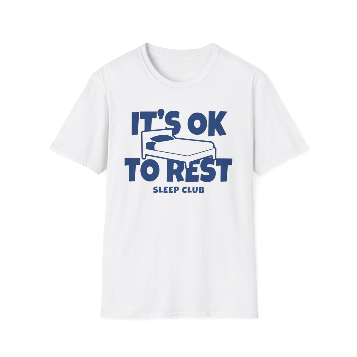 It's OK To Rest Sleep Club T-Shirt — Bed (122)