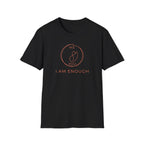 I Am Enough T-Shirt — Me & You (117)