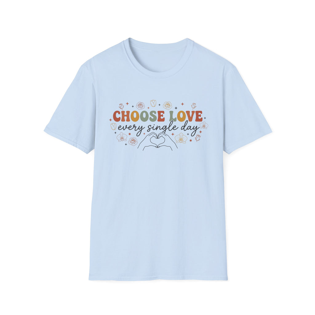 Choose Love Every Single Day T-Shirt — Flowers & Stars (23)