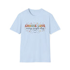 Choose Love Every Single Day T-Shirt — Flowers & Stars (23)