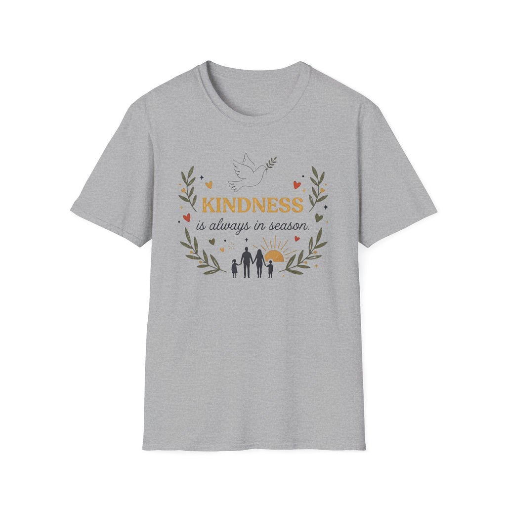 Kindess Is Always In Season T-Shirt — Dove Heart Family (40)