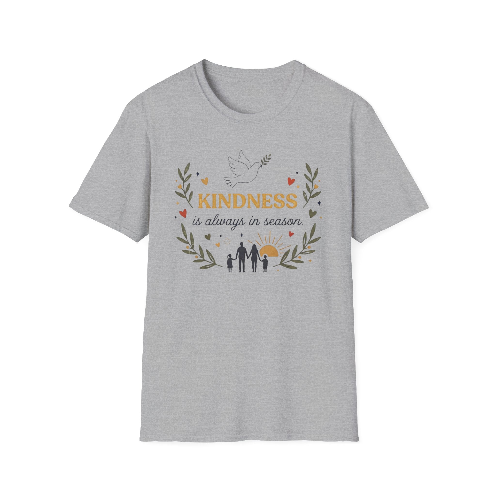Kindess Is Always In Season T-Shirt — Dove Heart Family (40)