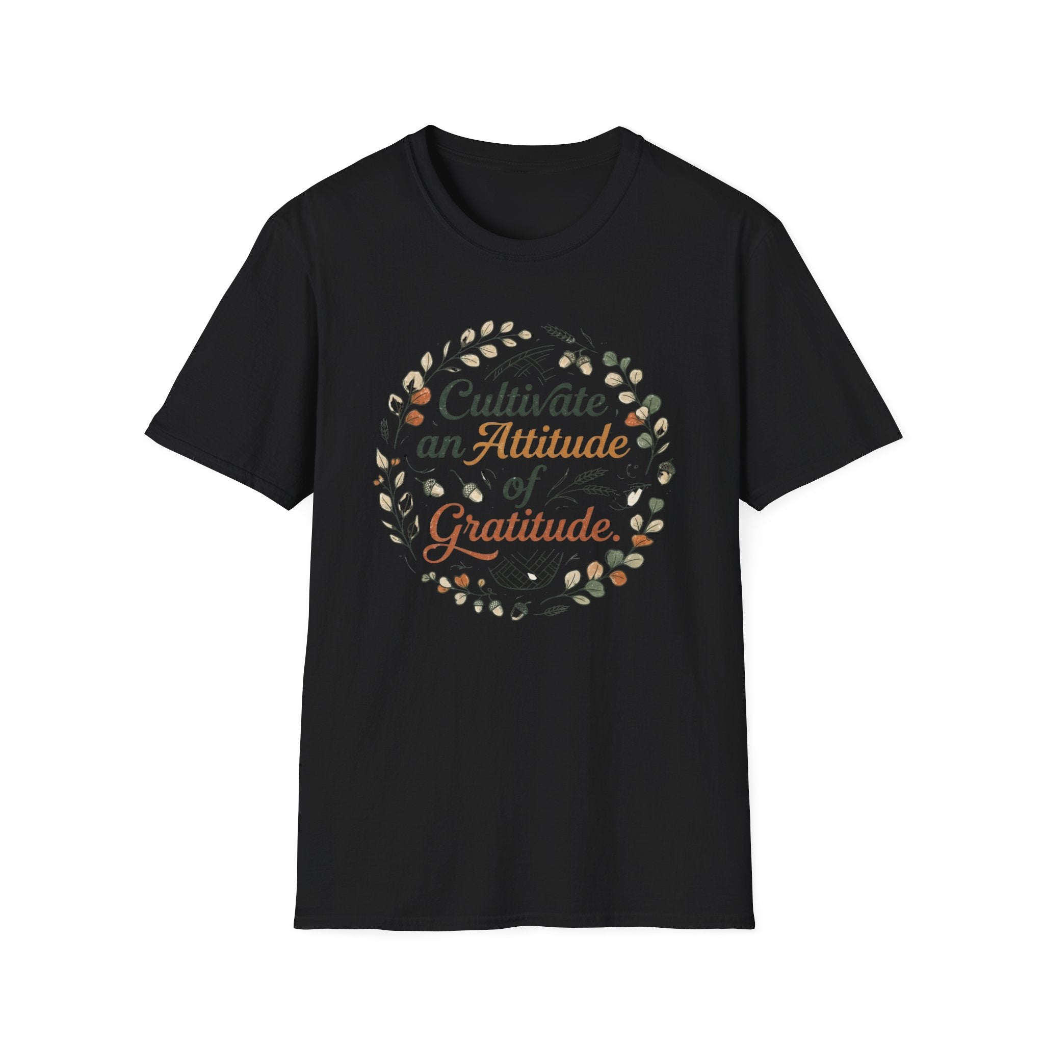 Cultivate An Attitude Of Gratitude T-Shirt — Leaves & Acorn (97)