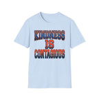Kindness Is Contagious T-Shirt — Block Text (19)