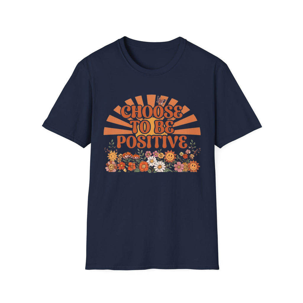 Choose To Be Positive T-Shirt — Sun & Flowers (110)