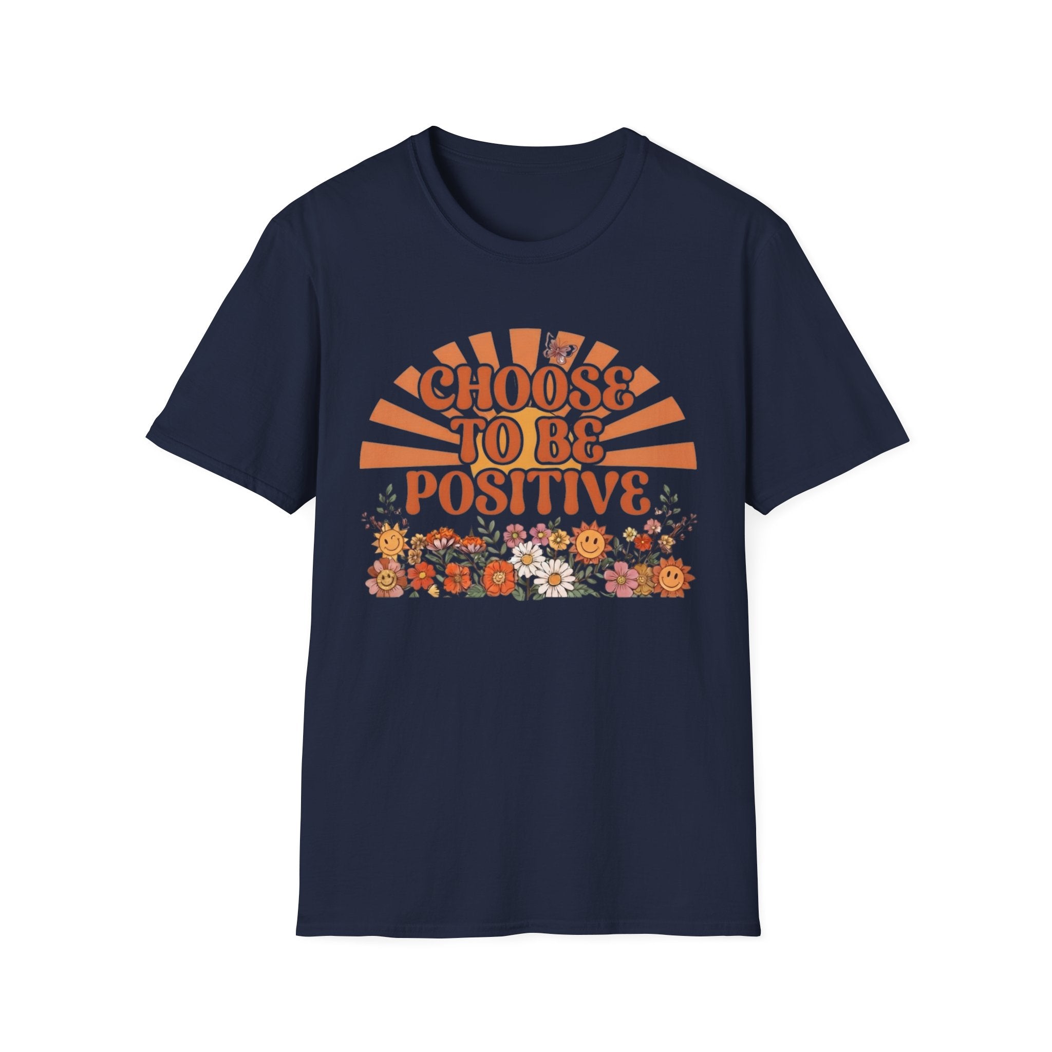 Choose To Be Positive T-Shirt — Sun & Flowers (110)