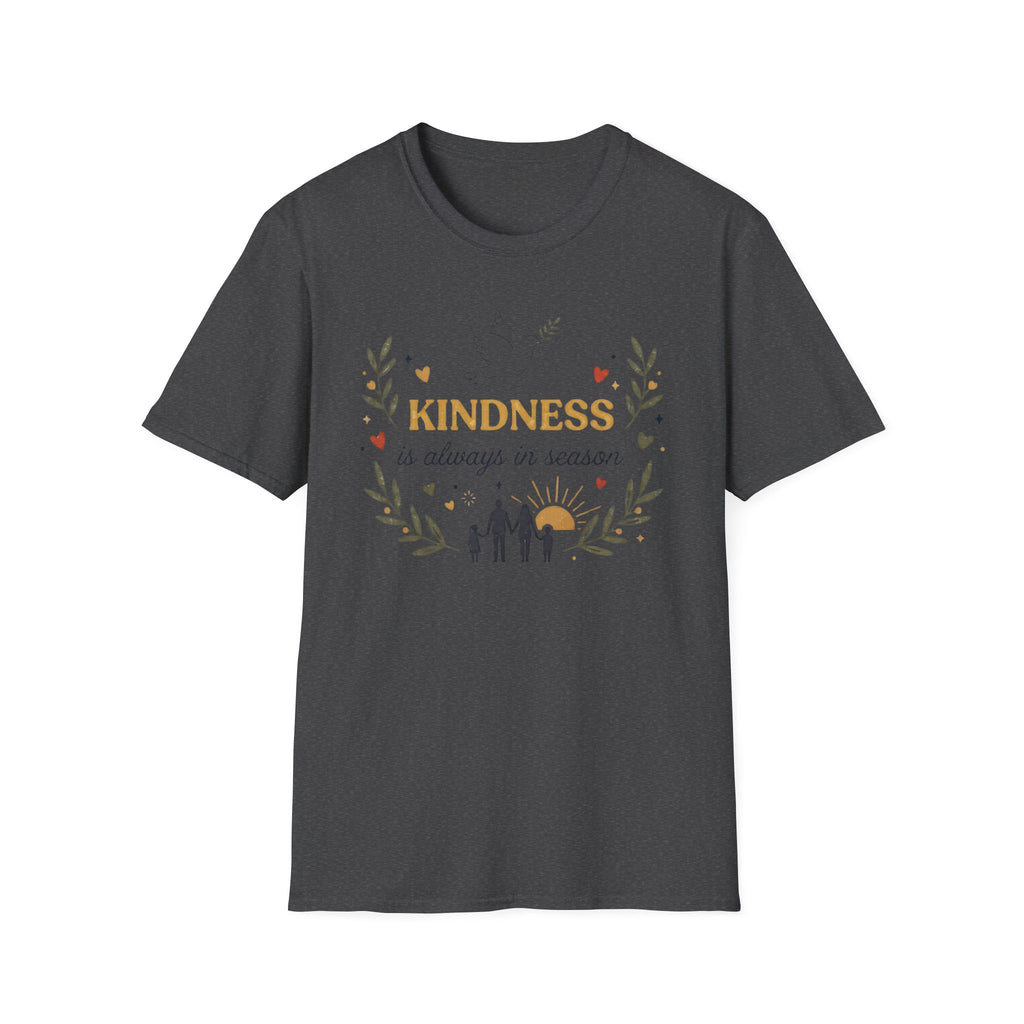 Kindess Is Always In Season T-Shirt — Dove Heart Family (40)