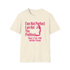 I'am Not Perfect I am Not The Prettiest T-Shirt — Face (127)