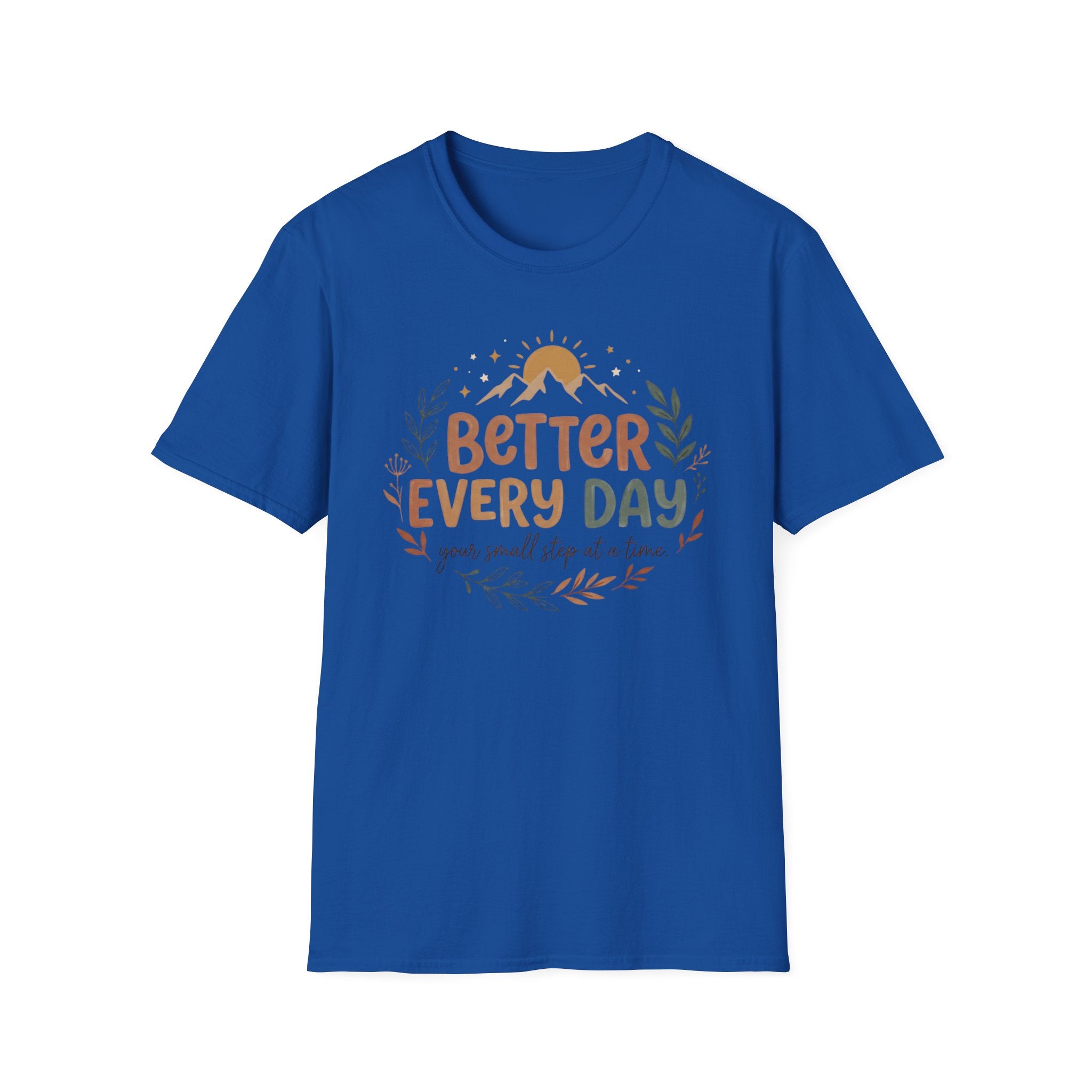 Better Every Day T-Shirt — Sun Stars Mountain 33)