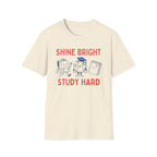 Shine Bright Study Hard T-Shirt — Globe Book (144)