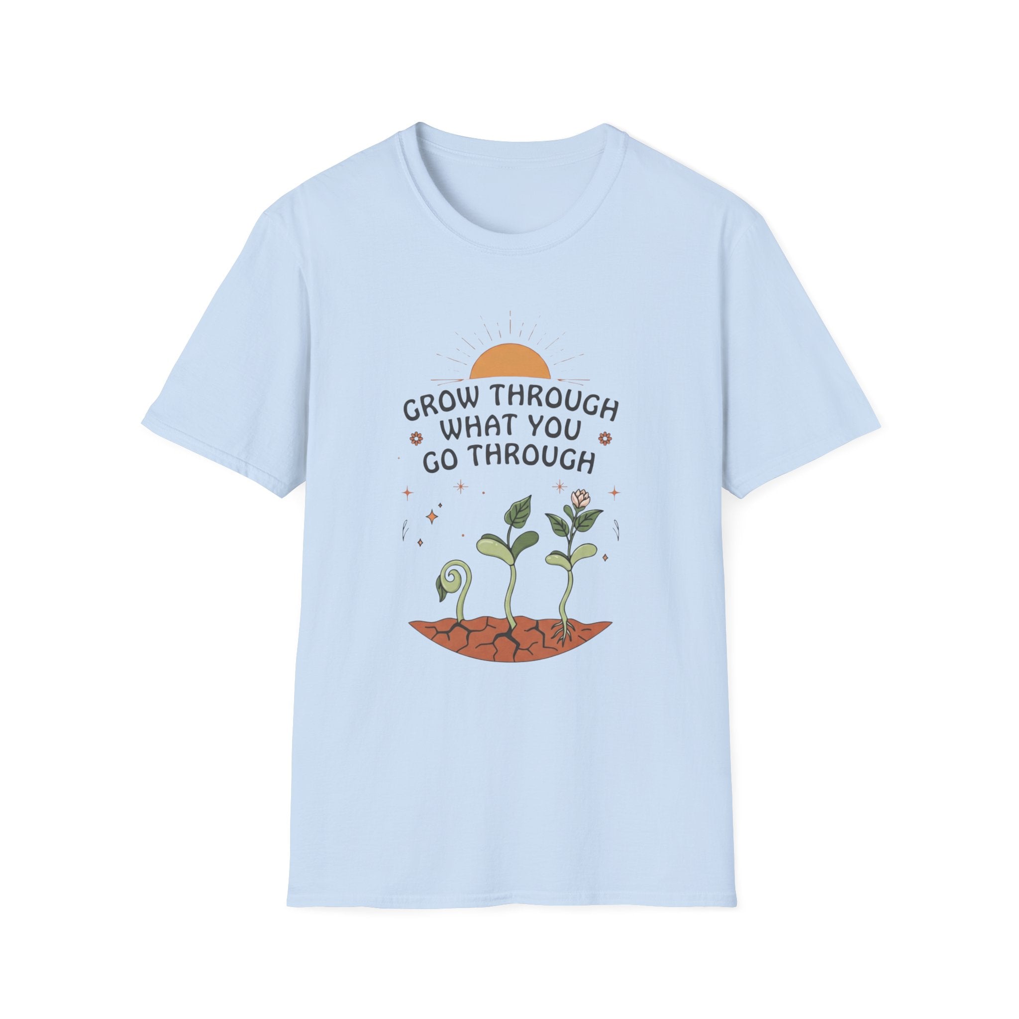 Grow Through What You Go Through T-Shirt — Sun Seedlings (99)