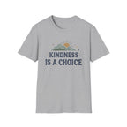 Kindness Is A Choice T-Shirt — Star Mountain Sun (53)