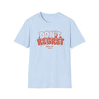 Don't Regret Move On Club T-Shirt — Text (152)