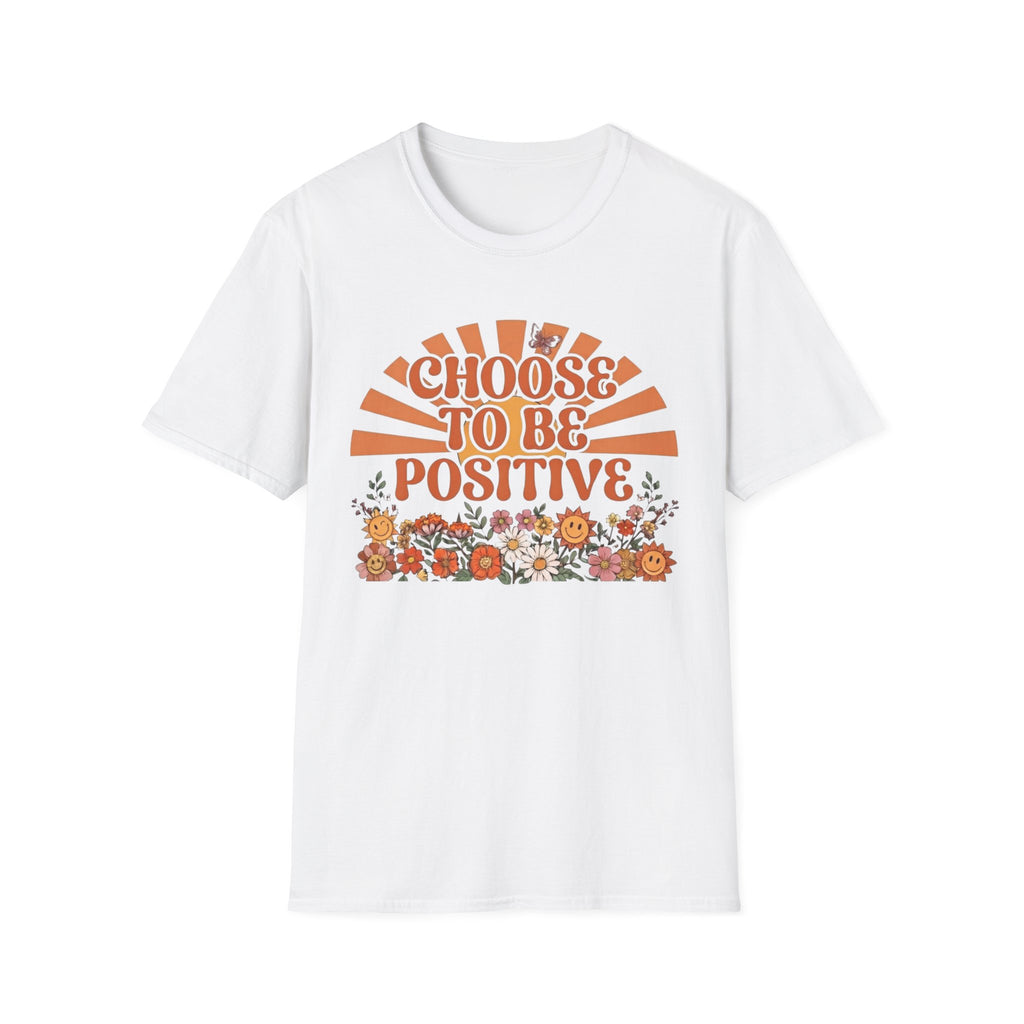 Choose To Be Positive T-Shirt — Sun & Flowers (110)
