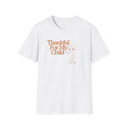Thankful For My Child T-Shirt — Child (154)