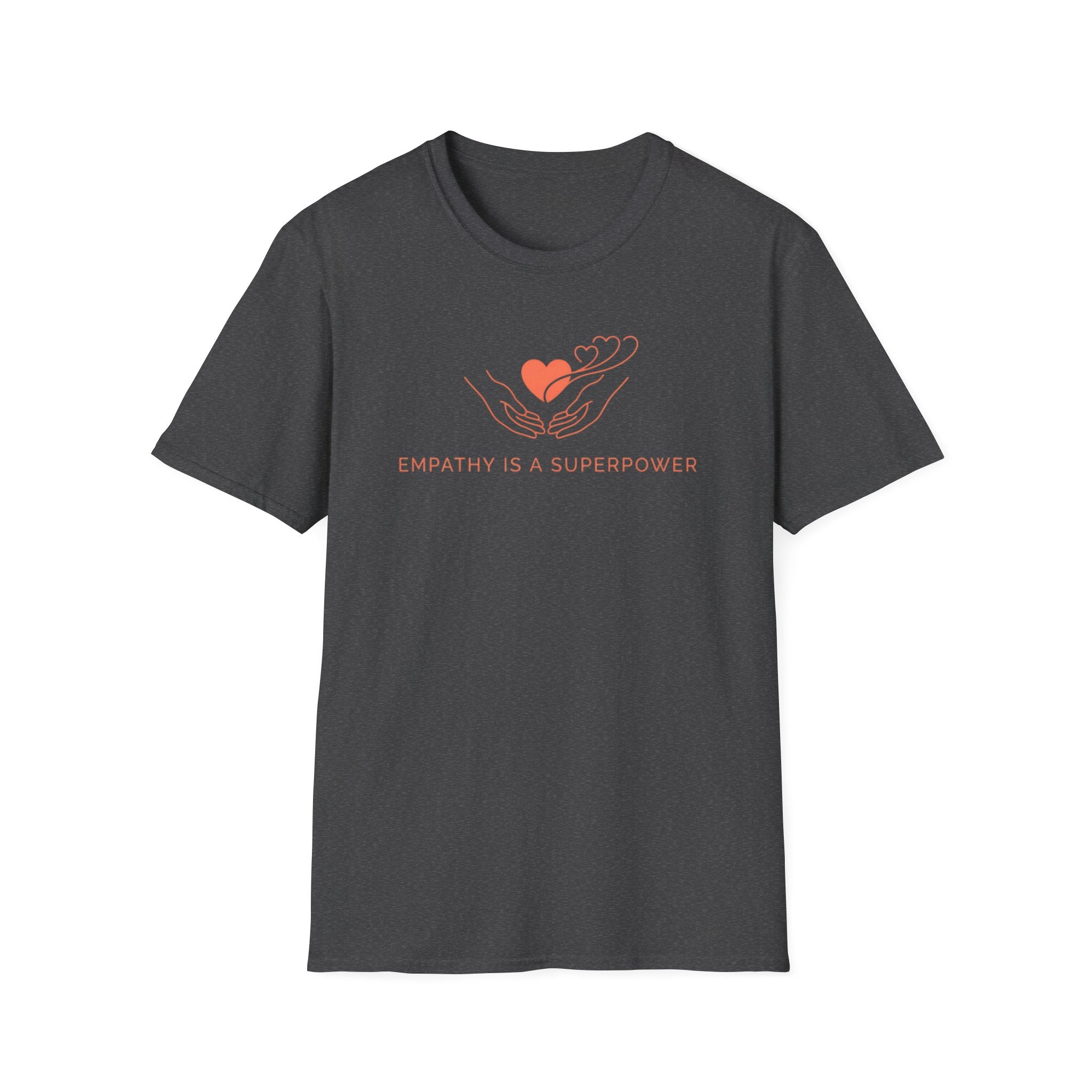 Empathy Is A Superpower T-Shirt — Hand & Hearts  (116)