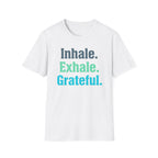 Inhale Exhale Grateful T-Shirt — Text (85)