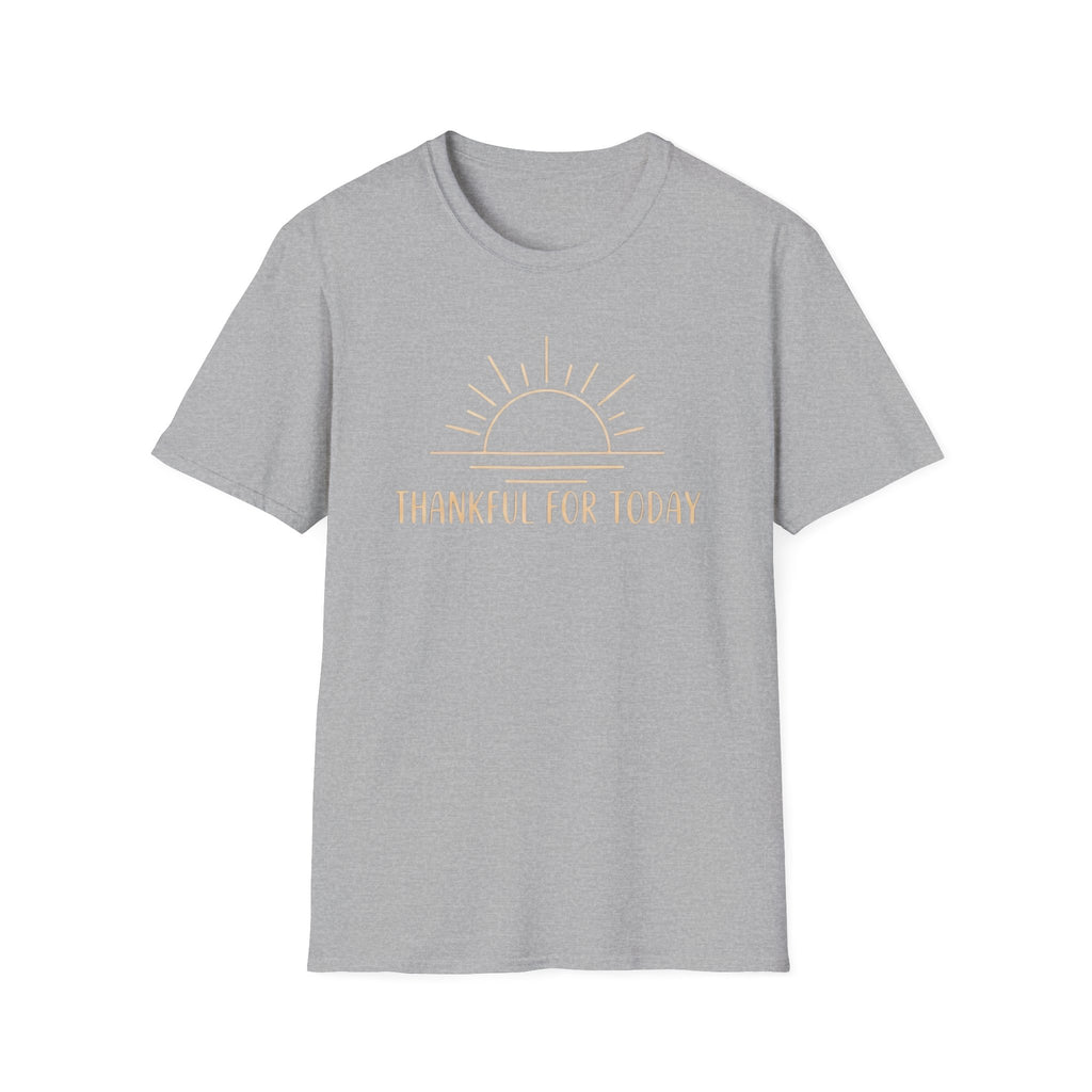 Thankful For Today T-Shirt — Rising Sun (169)