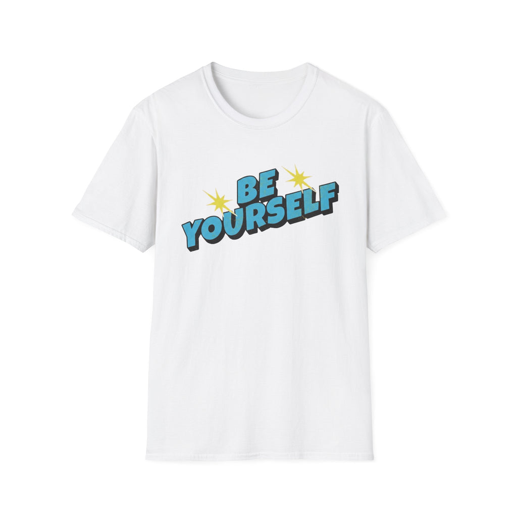 Be Yourself T-Shirt — Pow (137)