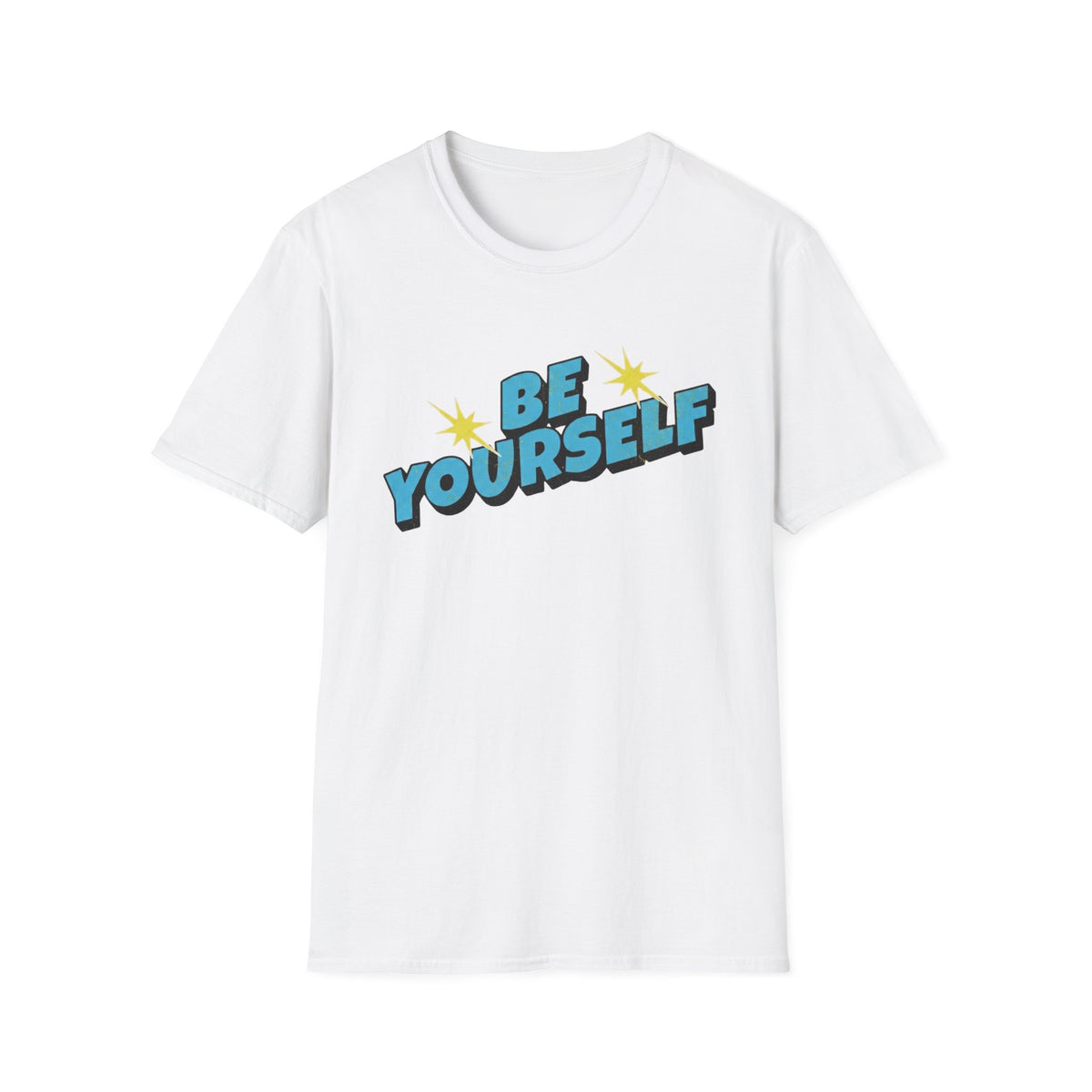 Be Yourself T-Shirt — Pow (137)