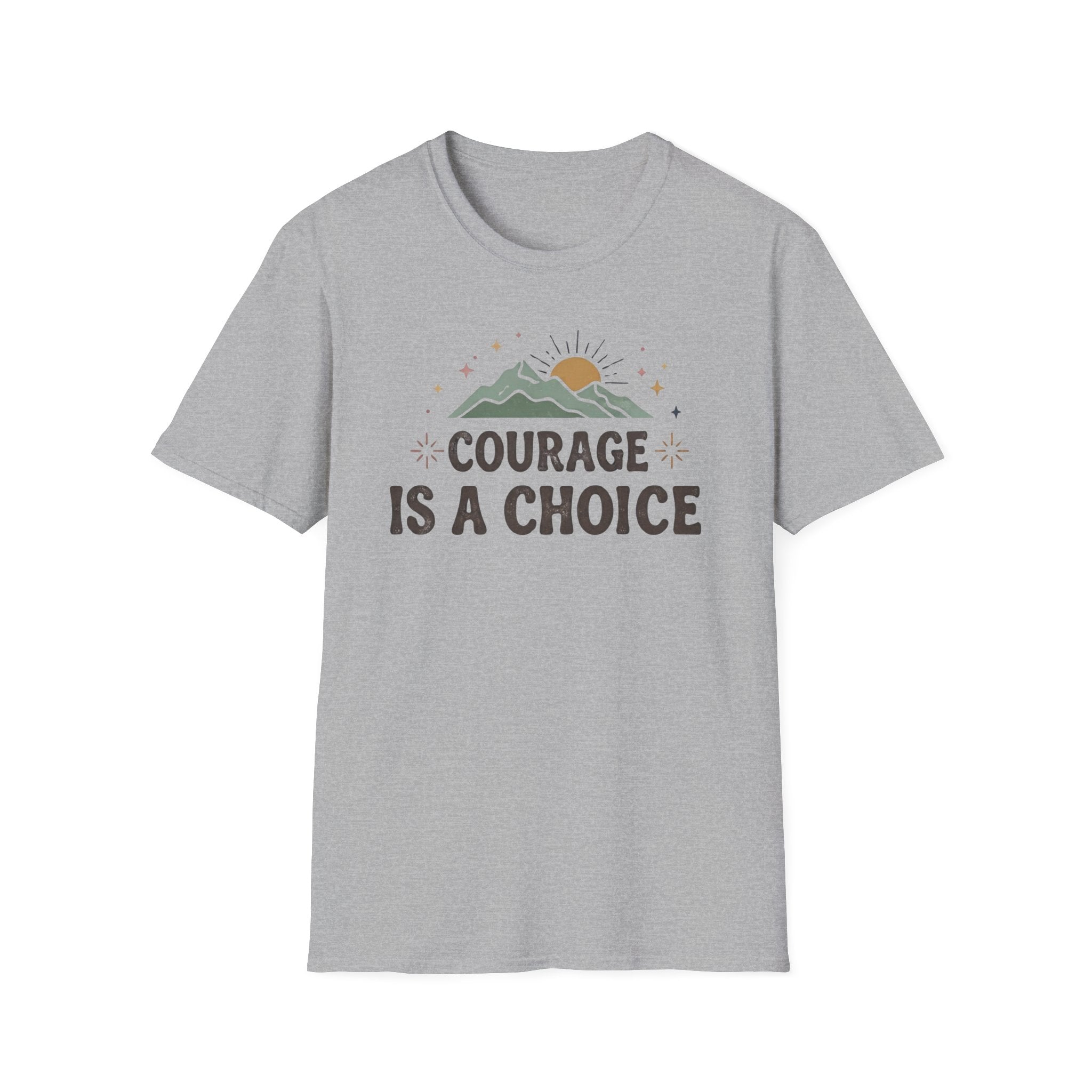 Courage Is A Choice T-Shirt — Star Mountain Sun (38)