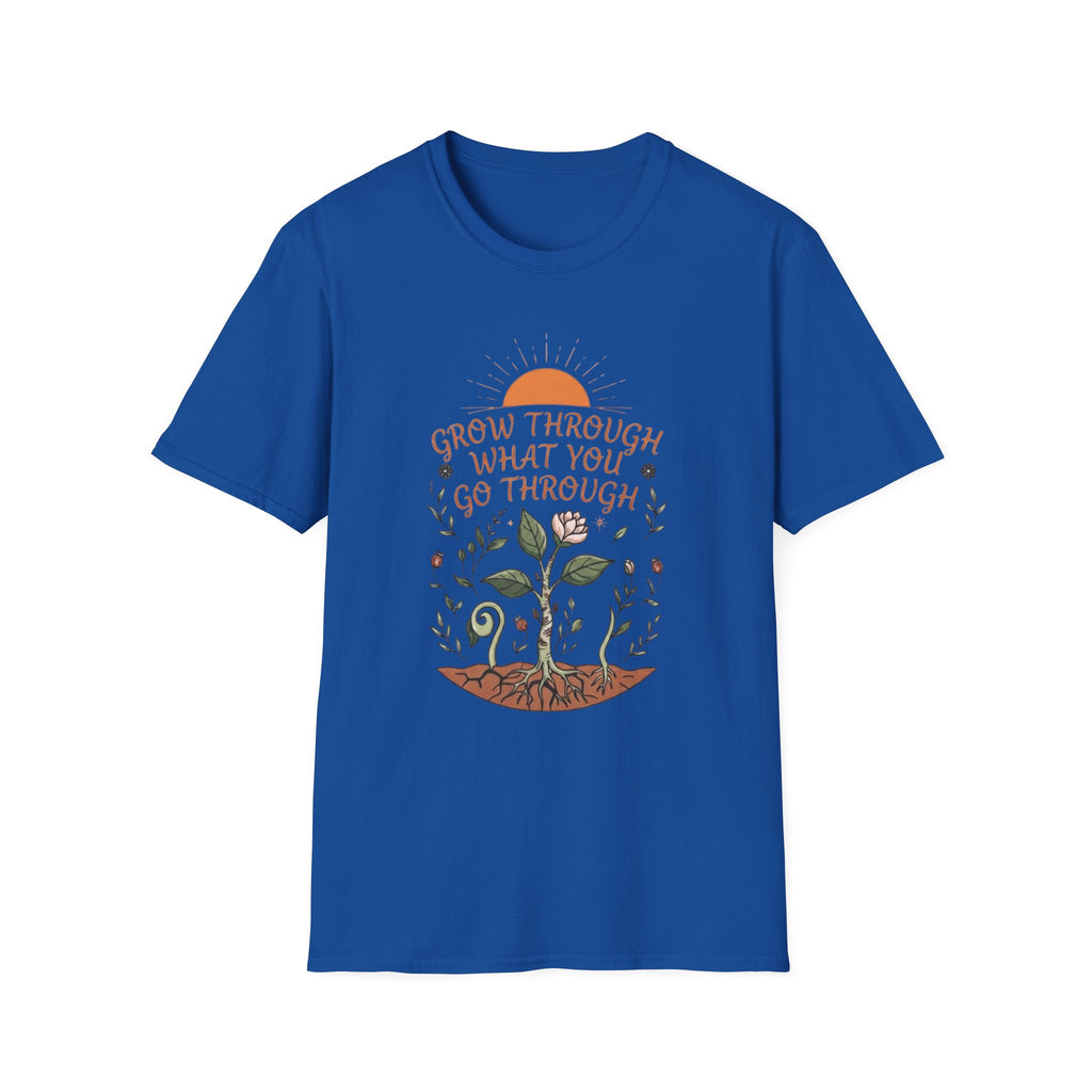Grow Through What You Go Through T-Shirt — Sun Plants Growing (100)