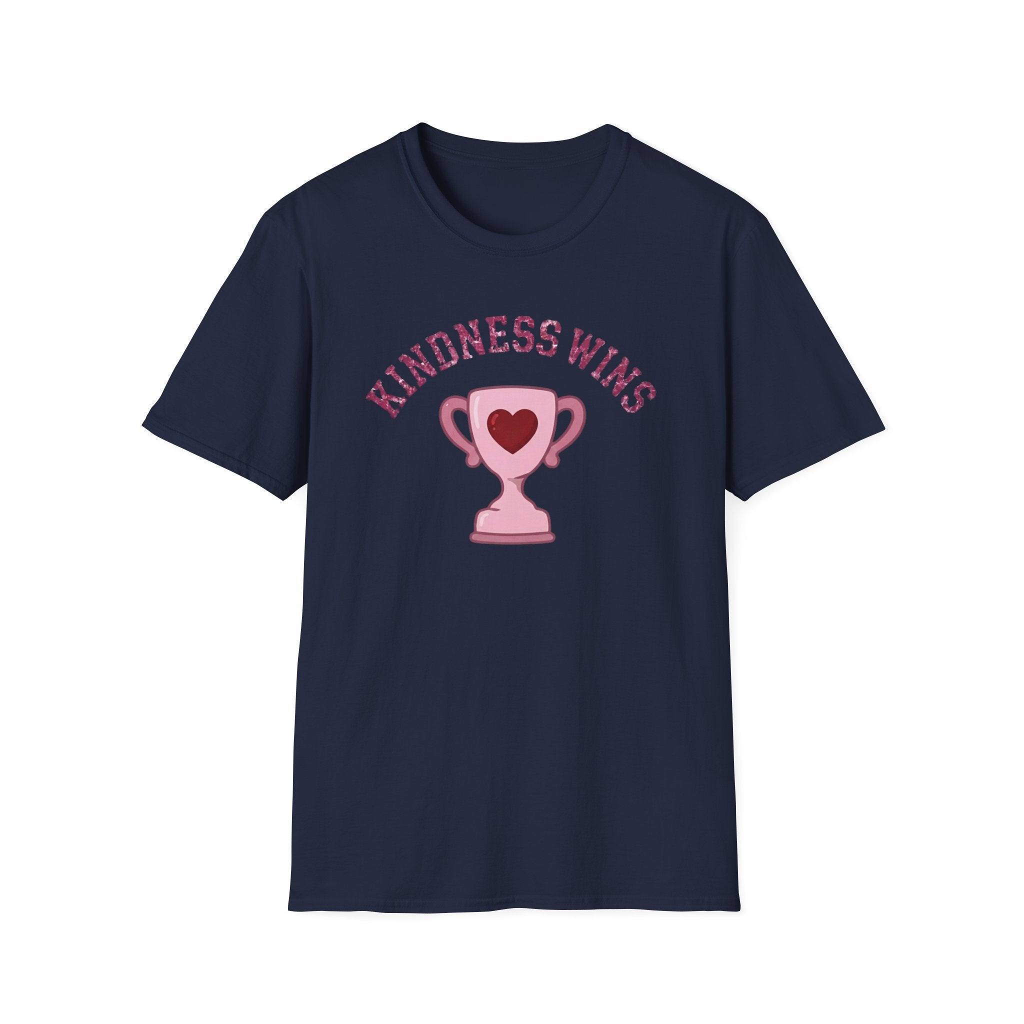 Kindness Wins T-Shirt — Pink Trophy (52)