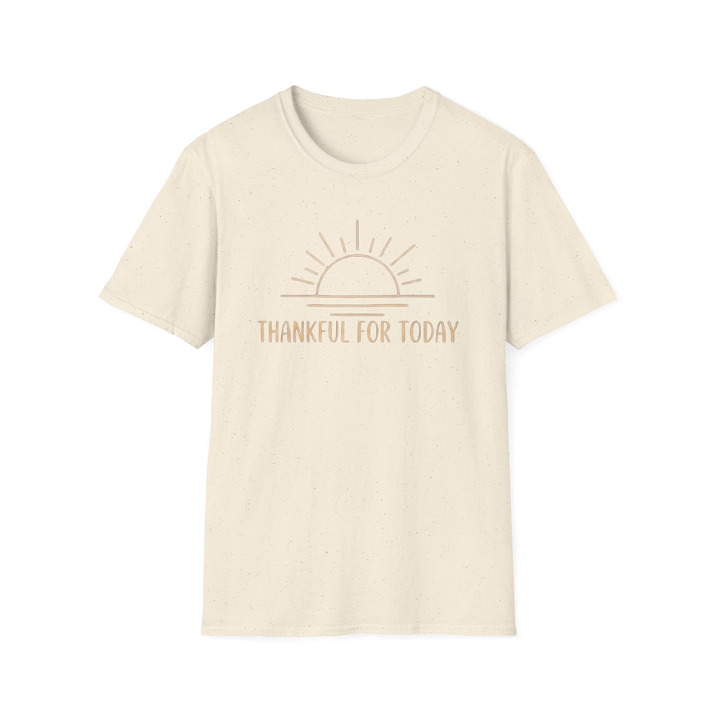Thankful For Today T-Shirt — Rising Sun (169)