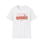 Don't Regret Move On Club T-Shirt — Text (152)