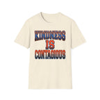 Kindness Is Contagious T-Shirt — Block Text (19)