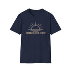 Thankful For Today T-Shirt — Rising Sun (169)