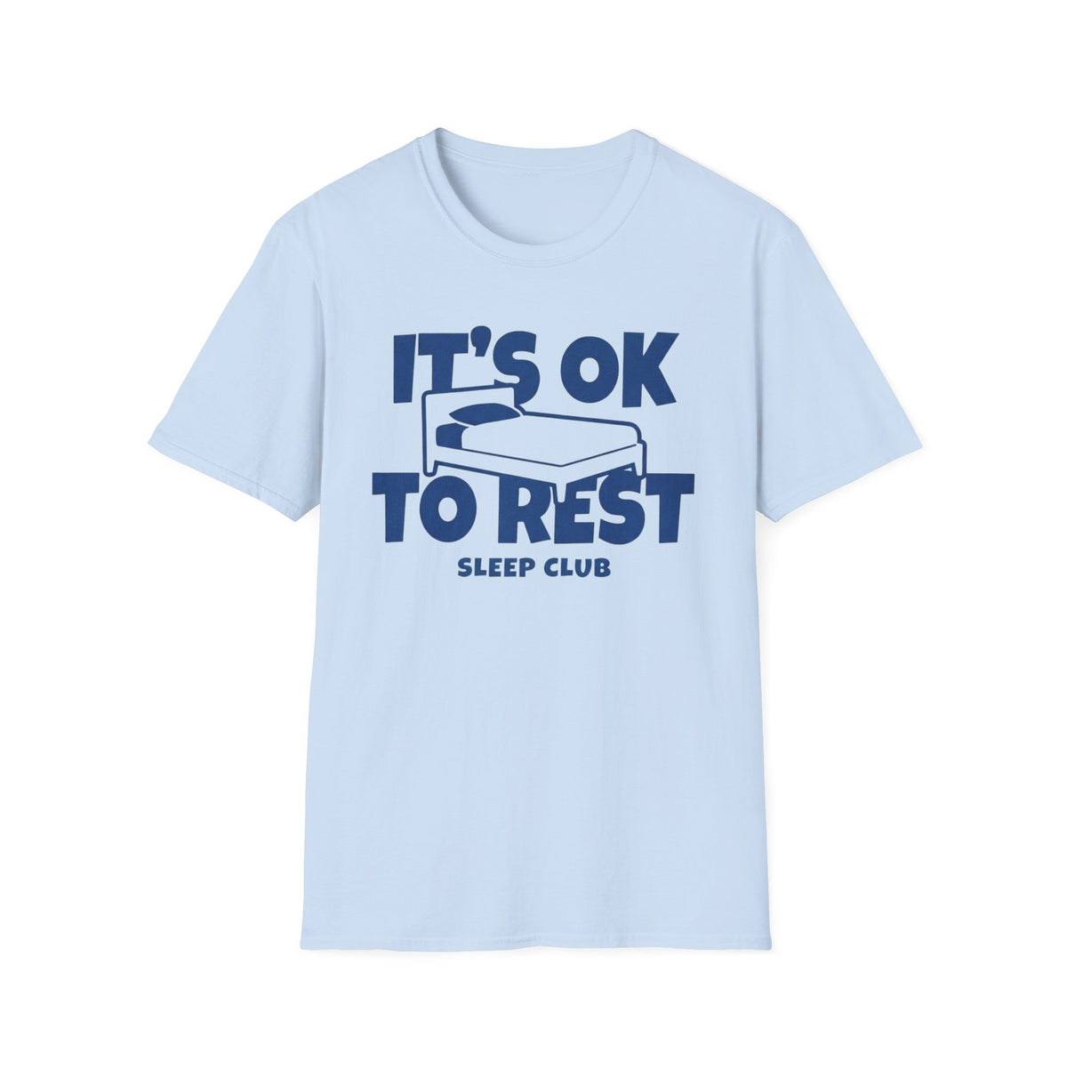 It's OK To Rest Sleep Club T-Shirt — Bed (122)
