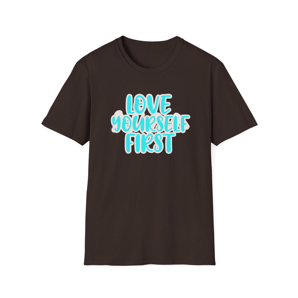 Love Yourself First T-Shirt — Text (150)
