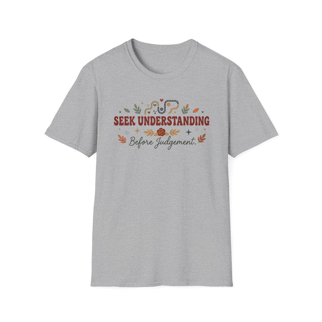 Seek Understanding Before Judgement T-Shirt — Leaves Heart (26)