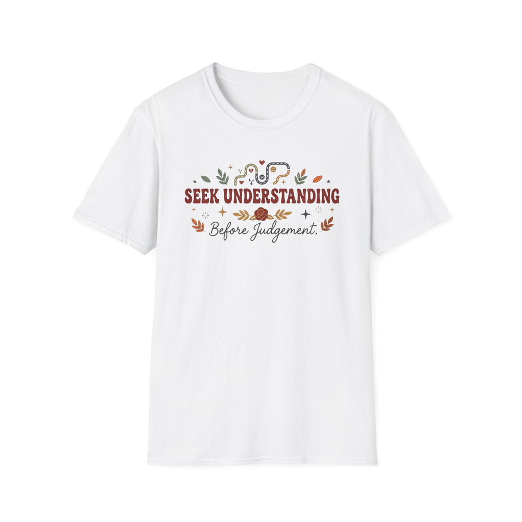 Seek Understanding Before Judgement T-Shirt — Leaves Heart (26)