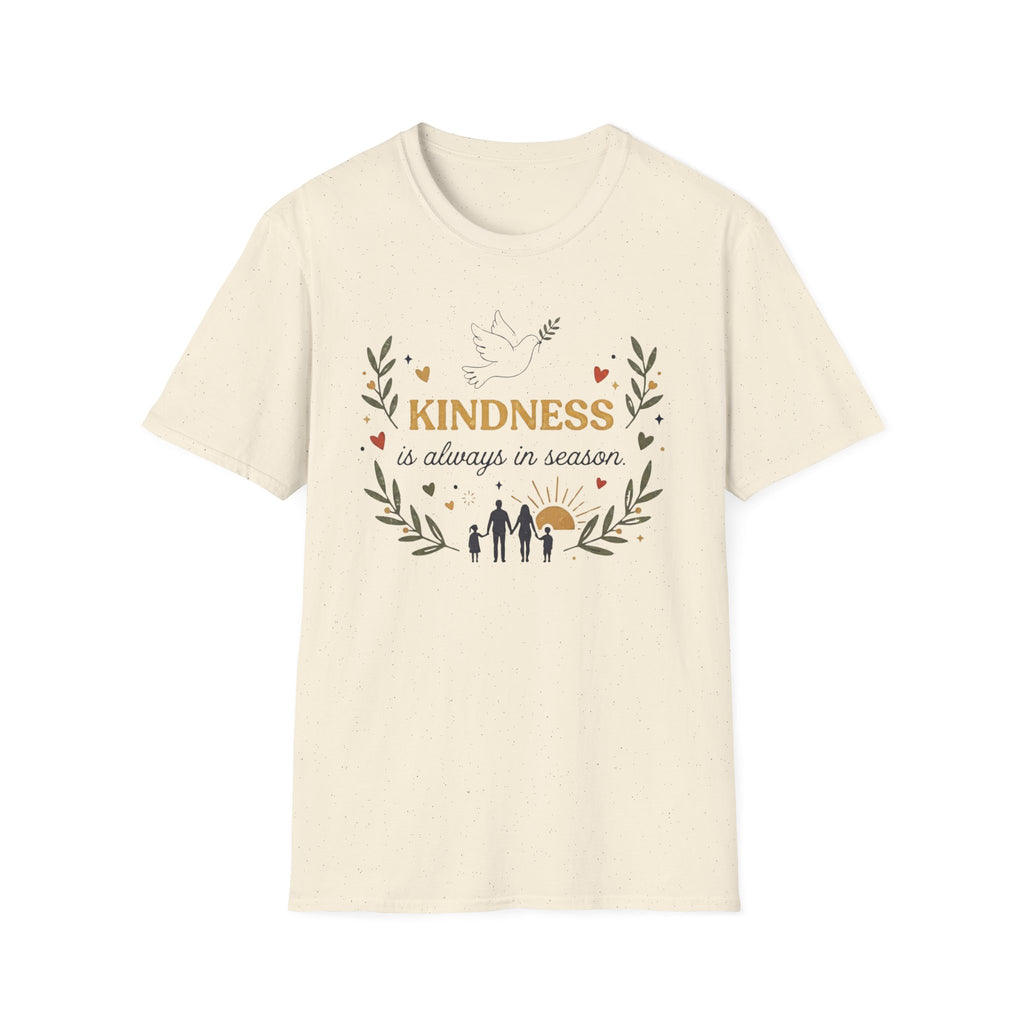 Kindess Is Always In Season T-Shirt — Dove Heart Family (40)