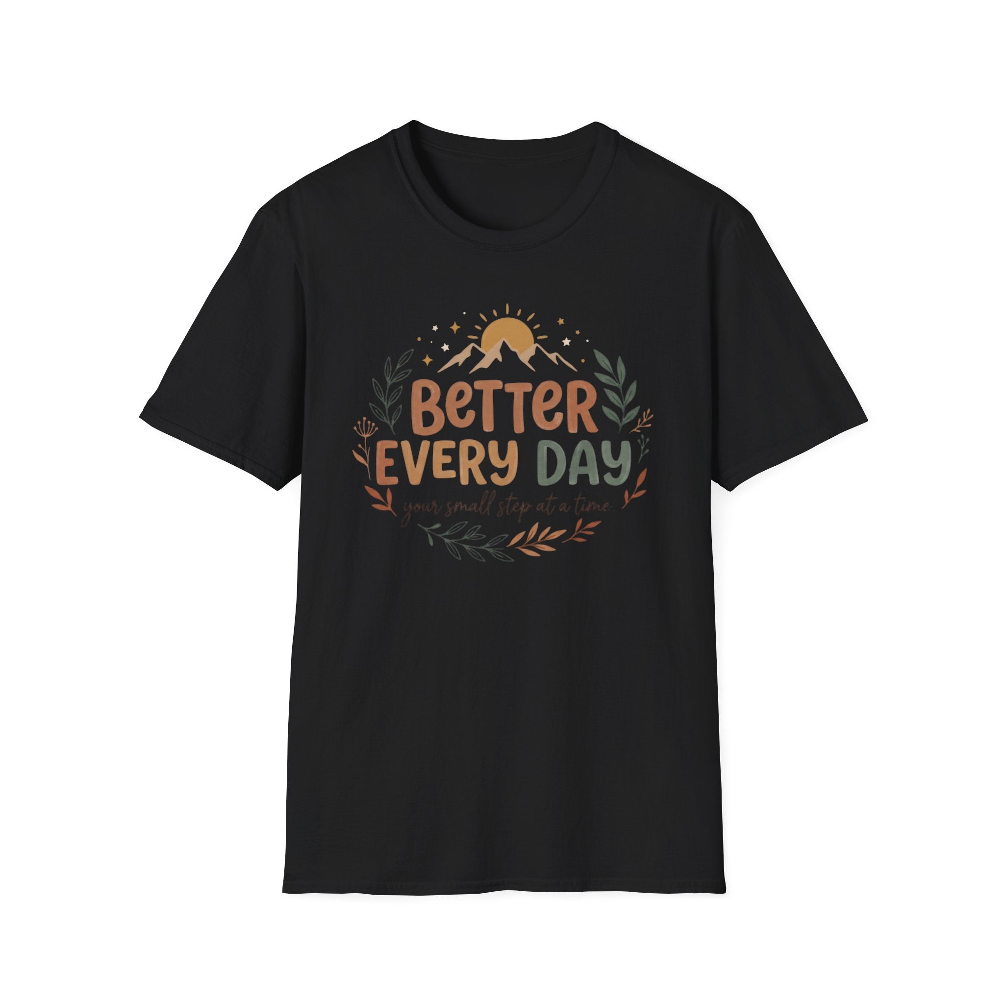 Better Every Day T-Shirt — Sun Stars Mountain 33)