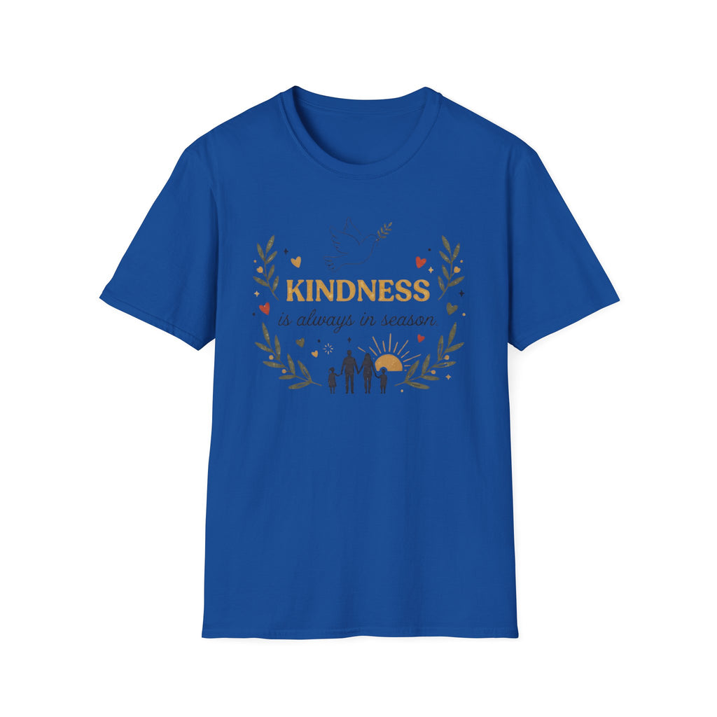 Kindess Is Always In Season T-Shirt — Dove Heart Family (40)
