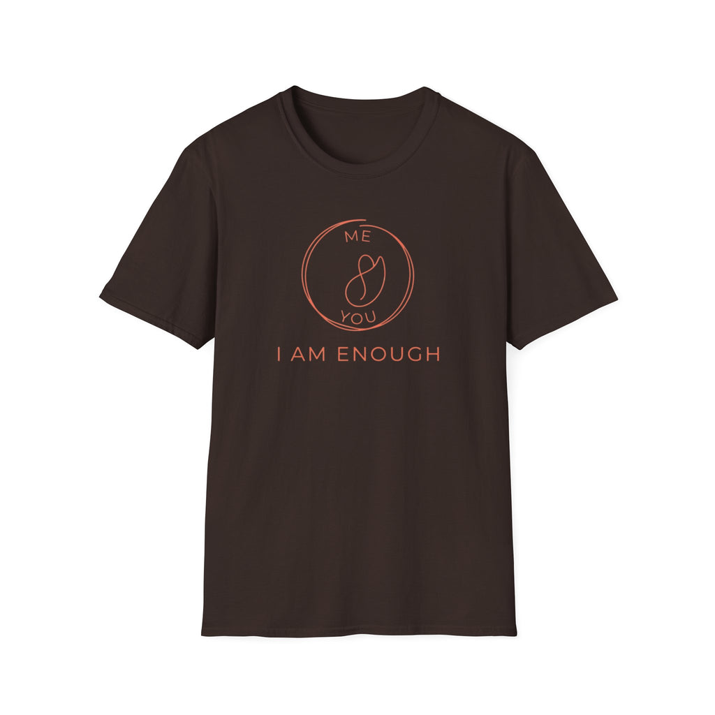 I Am Enough T-Shirt — Me & You (117)